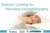 Passive Cooling for Neonatal Encephalopathy · 2014-07-10 · Khurshid, F., et al., Lessons learned during implementation of therapeutic hypothermia for neonatal hypoxic ischemic