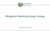 Mitigation Working Group: Energy - Maryland · New Nukes & Carbon Capture •May or may not be technically or economically feasible –Would compete with other clean energy and MD
