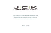 JCK UNDERGROUND INCORPORATED STATEMENT OF …jckunderground.com/wp-content/uploads/2017/06/JCK... · tunneling and shaft construction in urban environments. Mr. Castro has successfully