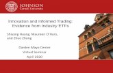 Innovation and Informed Trading: Evidence from … ETF...Innovation and Informed Trading: Evidence from Industry ETFs Shiyang Huang, Maureen O’Hara, and Zhuo Zhong Darden Mayo Center