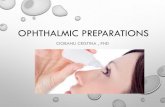 OPHTHALMIC PREPARATIONS ophthalmic preparations are sterile pharmaceutical preparations used for the