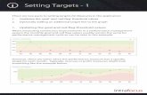 Setting Targets -1 - Intrafocus · Setting Targets -1 There are two parts to setting targets for Measures in the application: 1. Updating the ‘goal’ and ‘red flag’ threshold