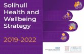 Solihull Health and Wellbeing Strategy 2019-2022 · Ageing and Later Life: Ageing well and improving health and care services for older people Priority Four All Age: Social Connectedness