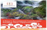 China’s Investment Landscape: Finding New Opportunities · new opportunities to take advantage of China’s changing economy and foreign investment needs. As China’s economy shifts