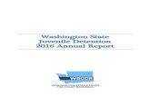 Washington State Juvenile Detention 2016 Annual Report · This inaugural detention report was written in response to House Bill (HB) 2449, which was passed in 2016 and, among other