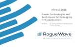 Power Technologies and Techniques for Debugging HPC … · 2018-08-20 · Python Debugging • Debugging one language is difficult enough • Understanding the flow of execution across