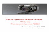 Using Raynox Macro Lenses With the Panasonic Lumix FZ200€¦ · get better results now let’s look at shooting using these lenses in more detail. As with all photography practice