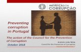 Preventing corruption in Portugal...10 - Passive corruption for illicit act (article 373, n.º1) - Passive corruption for licit act (article 373, n.º2) - Active corruption (article