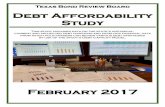 Texas Bond Review Board Debt Affordability Study · Debt Affordability Study – February 2017 iii Executive Summary . Executive Summary . The 80th Legislature (2007) passed Senate