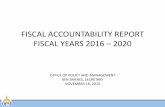FISCAL ACCOUNTABILITY REPORT FISCAL YEARS 2016 2020 · NOVEMBER 18, 2015. Presentation Overview •Summary of OPM projections •Economic factors and revenue trends •Expenditures,