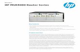 HP MSR4000 Router Series · • Field-programmable gate array (FPGA) ... Supports integrated 10GbE LAN, and up to 64 E1 or eight E3/T3 ports, and up to 148 Giga ports on one chassis