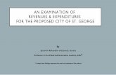 AN EXAMINATION OF REVENUES & EXPENDITURES FOR THE … · of St. George (based upon a population share estimate of 19.2%) • Projected spending by City of St. George proponents is