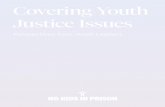 Covering Youth Justice Issues...Drawing on their own lived expertise with the youth justice system, both men offered advice on how to responsibly and effectively cover youth justice