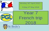 Friday 4 May 2018 Year 7 French trip 2018 · 2019-03-25 · The day of travel • PLEASE REMEMBER PUPILS MUST BRING THEIR VALID PASSPORT (or ID CARD IF AGREED) AND EHIC ON MONDAY
