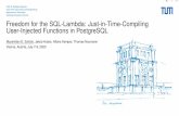 Freedom for the SQL-Lambda: Just-in-Time-Compiling User …db.in.tum.de/~schuele/data/lambdasql_presi.pdf · 2020-06-23 · Freedom for the SQL-Lambda: Just-in-Time-Compiling User-Injected