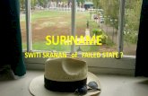 Suriname Switi Sranan - probus1maastricht.com · SWITI SRANAN of FAILED STATE ? Bevolking in Suriname In 1950: •Creolen: 81.000 •Brits-Indiers65.000 •Javanen 38.000 •Boslandcreolen