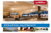 STRATCO OUTBACK - Premium Roofing & Patios · 2016-12-22 · SHOW YOUR CONTEMPORARY FLAIR SMART DESIGN Stratco designers work hard to give you smarter solutions for your outdoor living