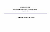 CMSC 430 Introduction to Compilers · Back-end — analysis and code generation of the output of the front-end • Lexing and Parsing translate source code into form more amenable