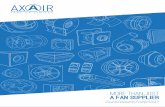 MORE THAN JUST - Axair Fans · 2017-05-22 · Axair Fans U Limited salesaair-fansou aair-fansou MORE THAN JUST A AN SUER Axair Fans U Limited 6 products oem & industrial 7 Transformer
