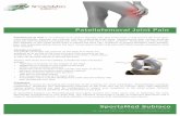 Patellofemoral Joint Pain - SportsMed Subiaco · Orthotic prescription can also be beneficial if foot biomechanics are poor. At SportsMed Subiaco our Physiotherapists thoroughly examine