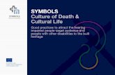 SYMBOLS Culture of Death & Cultural Life · Cultural Life Good practices to attract the hearing impaired people target audience and people with other disabilities to the built heritage.