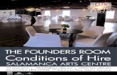 THE FOUNDERS ROOM Conditions of Hire · The Founders Room 6 Venue Hire Rates 7 - 8 Conditions of Hire 9 Hire Period 9 Payment of Deposit 9 Payment of Remainder of Venue Hire 9 ...