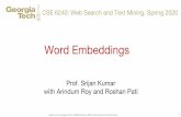 Word Embeddings - Stanford Computer Science Word Embeddings Srijan Kumar, Georgia Tech, CSE6240 Spring 2020: Web Search and Text Mining 2 Administrivia •Homework: Will be released