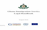 Ghana Immigration Service Legal Handbookhome.gis.gov.gh/.../uploads/2020/05/Legal-Handbook-2016.pdfThis handbook was made possible through the funding and support of the European Union.