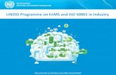 UNIDO Programme on EnMS and ISO 50001 in Industry...UNIDO Programme on Energy Management System and ISO 50001 in Industry UNIDO is a specialised agency in the United Nations System,