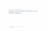 Law School Clinics in Michigan - State Bar of Michigan · Law School Clinics in Michigan 21st Century Practice Task Force 10-13-2015 . Michigan Law School Clinics Summary . October