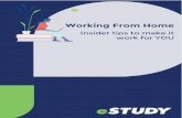 Working From Home€¦ · Tried and Tested Tips to Work From Home Successfully Preamble Hands up if you’ve dreamed of working from home before, yet ever so suddenly, find yourself