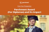 (For Diplomas and Its Impactinfo.parchment.com/rs/575-TBW-199/images/Award... · the lengthy wait times of diplomas. They want something instantly tangible to show off their hard
