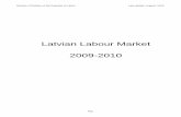 Latvian Labour Market 2009-2010 - lm.gov.lv · At the end of 2007, Latvian labour market indicators reached their best results – the share of ... 15,1 16,0 0,0 2,0 4,0 6,0 8,0 10,0