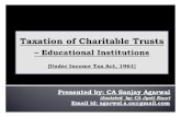 Taxation of Charitable Trustsvoiceofca.in/.../document/13_07_16_CharitableTrusts... · Taxation of Charitable Trusts Educational Institutions [Under Income Tax Act, 1961] ... Levy
