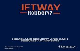 HOMELAND SECURITY AND CASH SEIZURES AT AIRPORTS€¦ · 1 day ago  · 5 Currency includes U.S. and foreign cash, checks, traveler’s checks, wire transfers, bank bonds, gift cards,