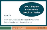 OPCA Patient Experience Webinar Series Experience/OPCA Patient Experience... · March 16th, 2016 OPCA Patient Experience Webinar Series ... • Patient-designed decision aids, brochures,