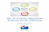 The ACA’s Risk-Adjustment Program Needs Adjusting · the Affordable Care Act’s (ACA) risk-adjustment program has reduced choices of plans, worsened the risk pools and produced