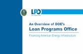 An Overview of DOE’s Loan Programs Office€¦ · plan, market risk, technology, cash flows, project risk allocation and other relevant factors. ü Viability Standard | Emphasis