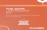 THE GDPR LAST-MINUTE KIT · The GDPR Last-Minute Kit The GDPR (General Data Protection Regulation) is a new EU Regulation which will replace the 1995 EU Data Protection Directive