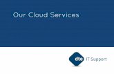 Our Cloud Services · business and become more productive and efficient, whilst making yourself more available to clients and colleagues. Our Hosted Exchange gives you just that,