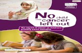 withcancer left out · 2018-08-16 · Rachel Thompson Oncology Education Consultant December 2012 Summary No child with cancer left out summarises research which shows that a cancer