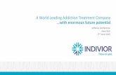 A World Leading Addiction Treatment Company …with enormous ...€¦ · 2.Indivior is Global Leader in Addiction Treatment • Unrivalled experience and reputation • At least 12