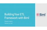 Building Your ETL Framework with BIML - Data Savvy · 2016-02-23 · Reusable design patterns facilitate better SSIS testing Frameworks enable using less senior resources while maintaining