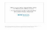 Credentialing Policy Manual (PDF) - BlueCrossMN BC Credentialling...• Oral and Maxillofacial Surgeon (MD) • Certified Nurse Midwife (CNM) ... • Magnetic Resonance Imaging (MRI)