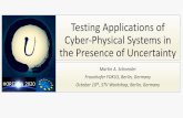 Testing Applicationsof Cyber-PhysicalSystems in ...€¦ · Testing Applicationsof Cyber-PhysicalSystems in thePresence ofUncertainty Martin A. Schneider FraunhoferFOKUS, Berlin,