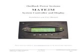 MATE2M · 1.0 Introduction The OutBack MATE2M is a complete system controller and display for the OutBack FX inverter/charger. It provides a display of the operation as well as allows