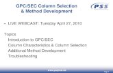 GPC/SEC Column Selection & Method Development GPC: Gel Permeation Chromatography SEC: Size Exclusion