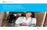 Helping healthcare: How Clinical Desktop can enrich ...download.microsoft.com/documents/uk/health/Flexible... · administer care, this adds another layer of complexity. Providing