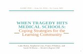 WHEN TRAGEDY HITS MEDICAL SCHOOLS: Coping Strategies …...THANK YOU! Your feedback on our session . will be greatly appreciated. 24; Title: WHEN TRAGEDY HITS MEDICAL SCHOOLS: Coping
