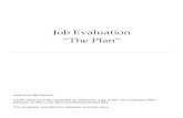 Job Evaluation “The Plan” - CUPE3523 · Job Evaluation “The Plan” Note from Bill Zeman: CUPE 3523 recently requested an electronic copy of the Job Evaluation Plan between